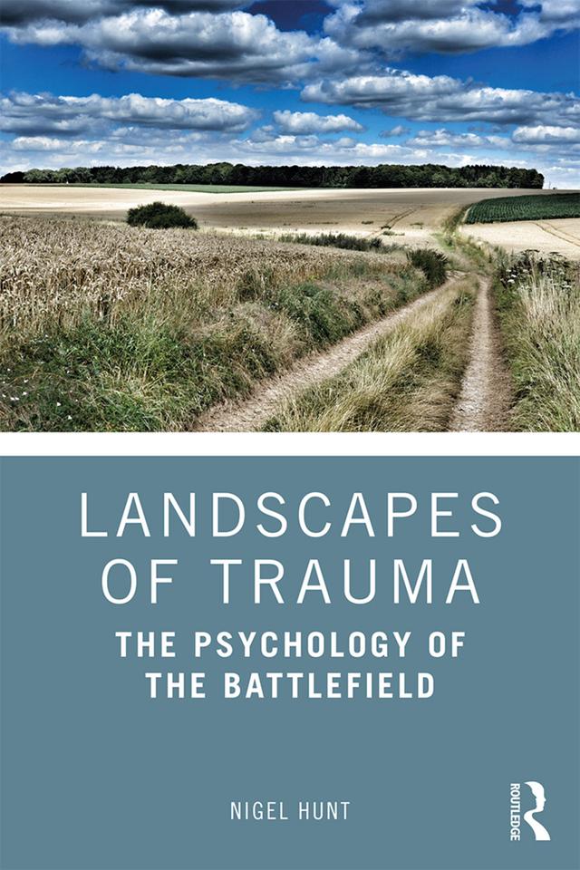 Landscapes of Trauma by Nigel Hunt