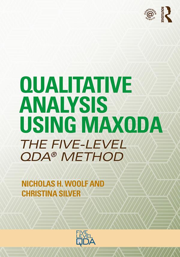 Qualitative Analysis Using MAXQDA by Christina Silver, Nicholas H. Woolf