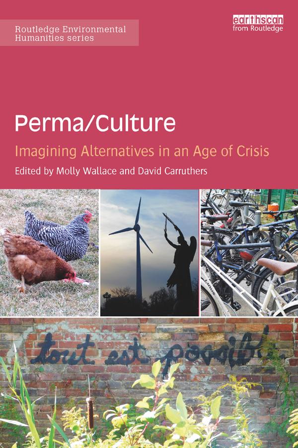 Perma/Culture: by David Carruthers, Molly Wallace