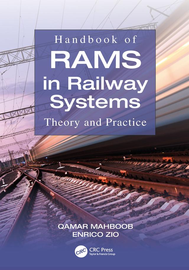 Handbook of RAMS in Railway Systems by Enrico Zio, Qamar Mahboob