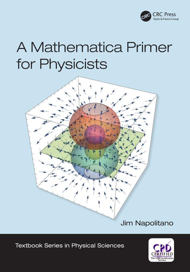A Mathematica Primer for Physicists by Jim Napolitano
