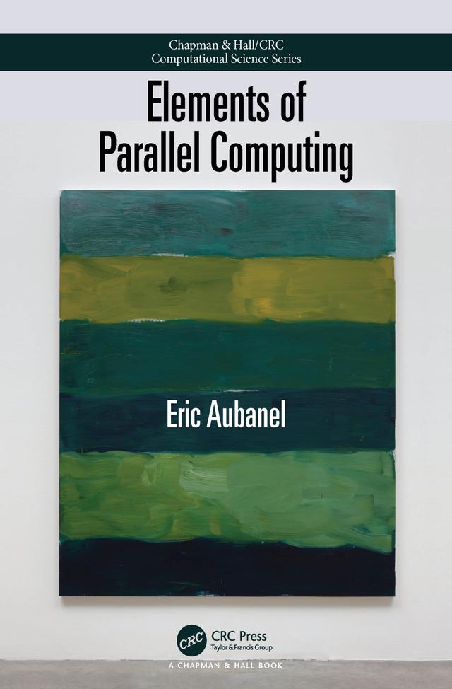 Elements of Parallel Computing by Eric Aubanel