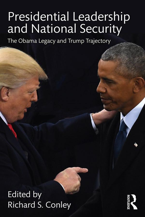 Presidential Leadership and National Security by Richard S. Conley