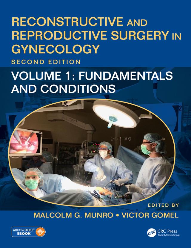 Reconstructive and Reproductive Surgery in Gynecology, Second Edition by Malcolm G. Munro, Victor Gomel