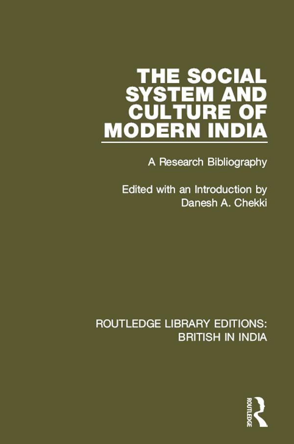 The Social System and Culture of Modern India by Danesh A. Chekki