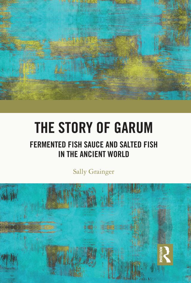 The Story of Garum by Sally Grainger