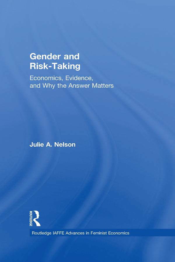 Gender and Risk-Taking by Julie A. Nelson