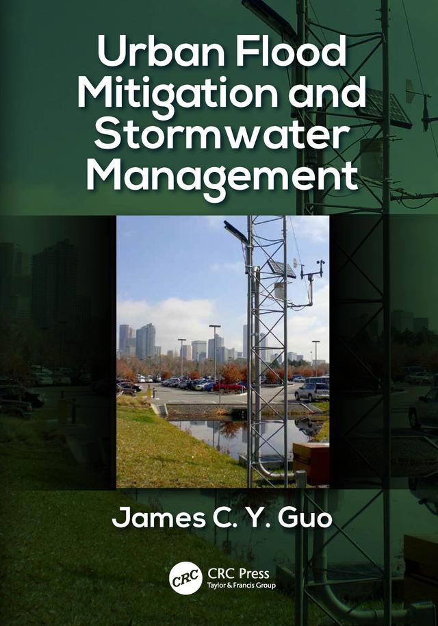 Urban Flood Mitigation and Stormwater Management by James C Y Guo