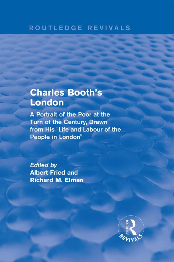 Routledge Revivals: Charles Booth's London (1969) by Albert Fried, Richard M. Elman