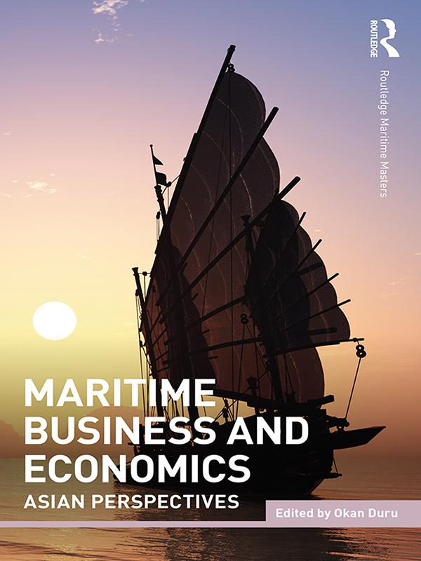 Maritime Business and Economics by Okan Duru