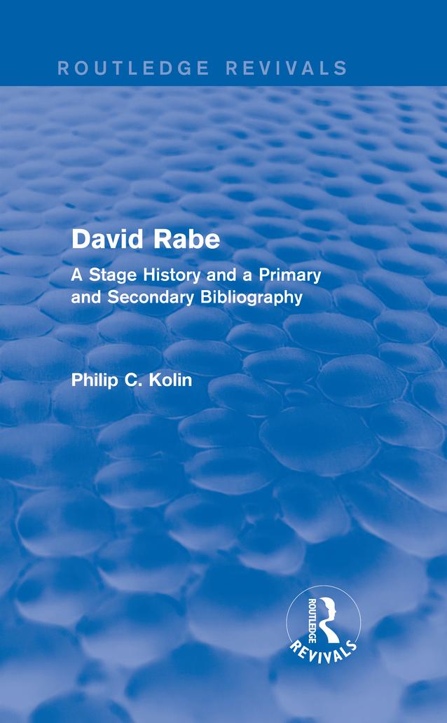 Routledge Revivals: David Rabe (1988) by Philip C. Kolin