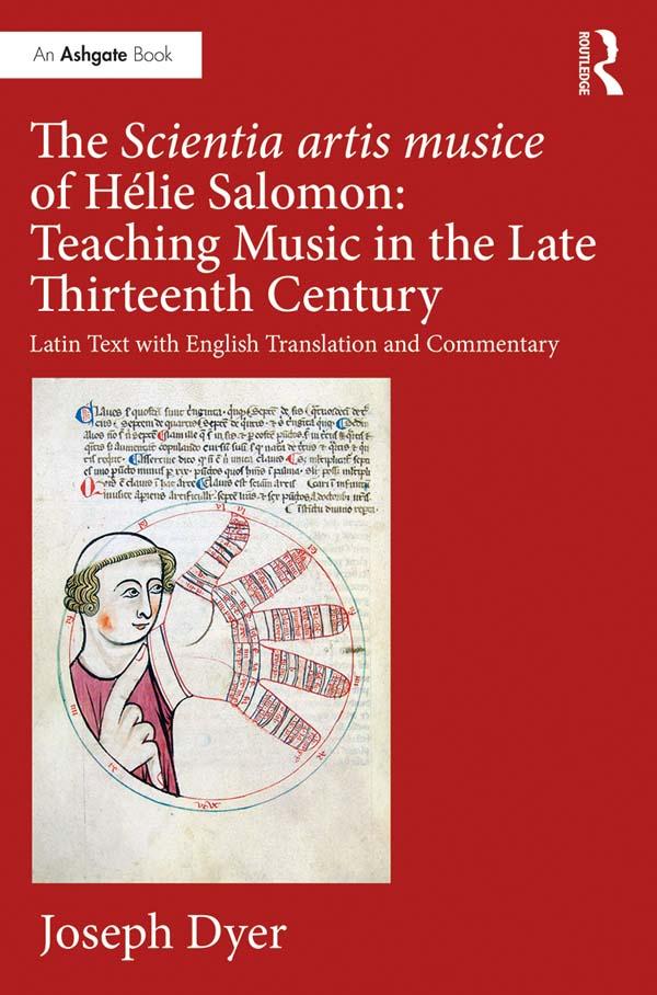 The Scientia artis musice of Hélie Salomon: Teaching Music in the Late Thirteenth Century by Joseph Dyer