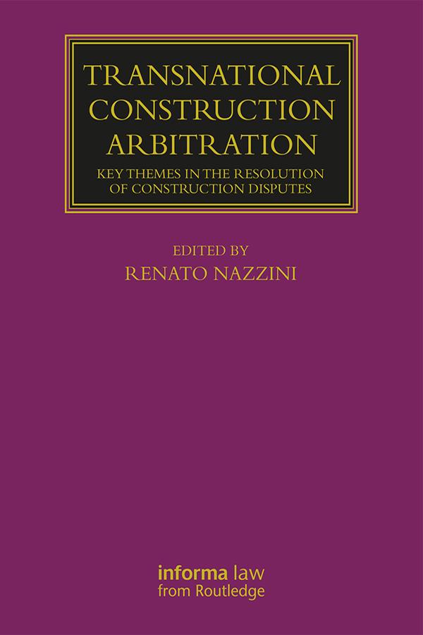Transnational Construction Arbitration by Renato Nazzini