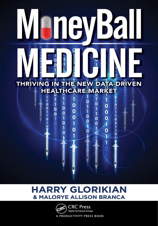 MoneyBall Medicine by Harry Glorikian, Malorye Allison Branca