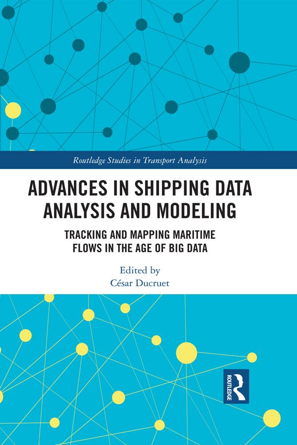Advances in Shipping Data Analysis and Modeling by César Ducruet