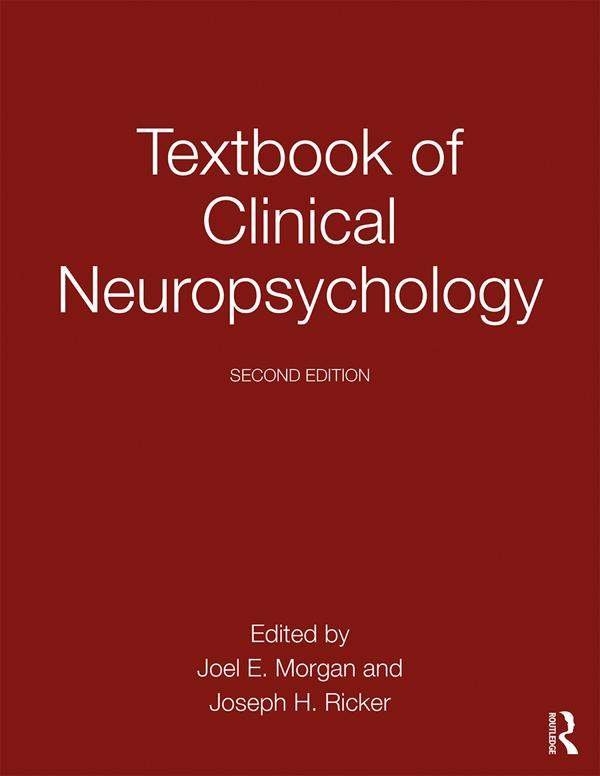 Textbook of Clinical Neuropsychology by Joel E. Morgan, Joseph H. Ricker