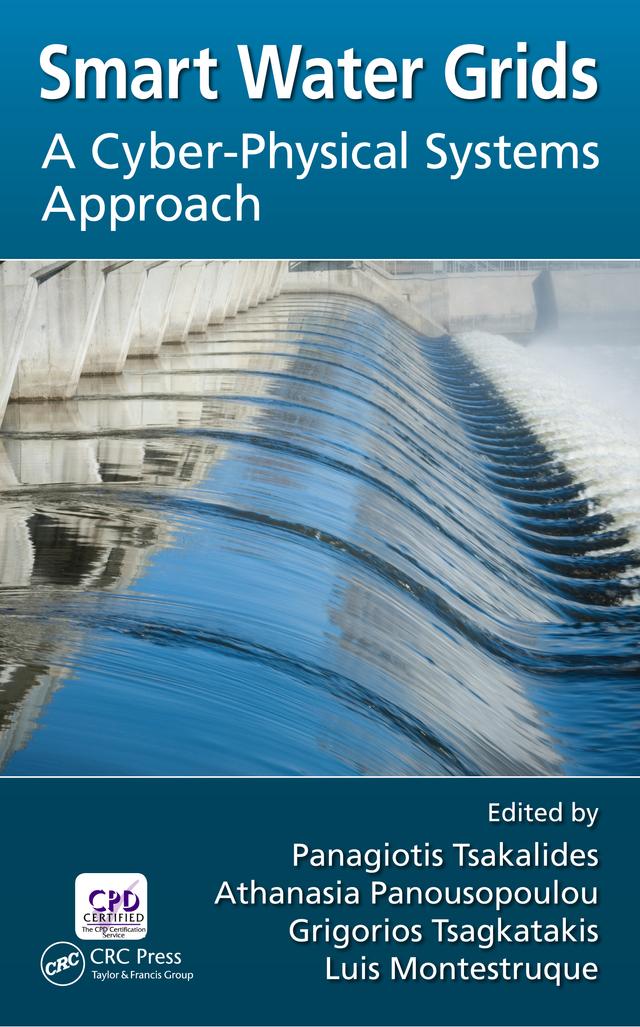 Smart Water Grids by Athanasia Panousopoulou, Grigorios Tsagkatakis, Luis Montestruque, Panagiotis Tsakalides