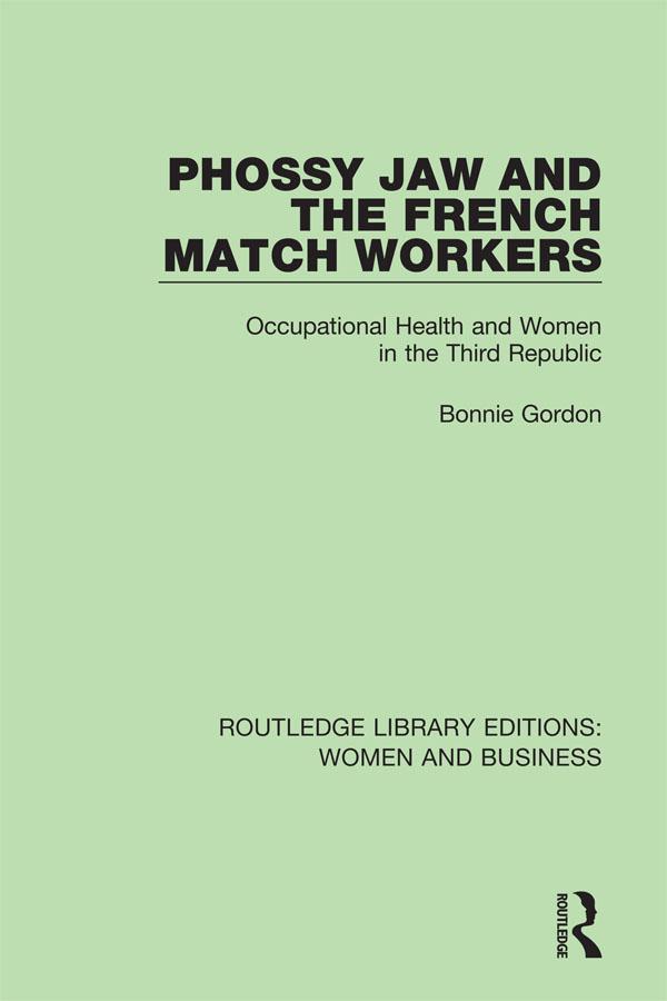 Phossy Jaw and the French Match Workers by Bonnie Gordon