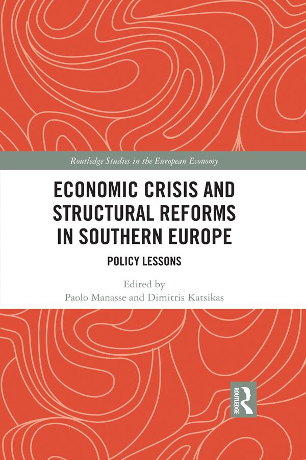 Economic Crisis and Structural Reforms in Southern Europe by Dimitris Katsikas, Paolo Manasse