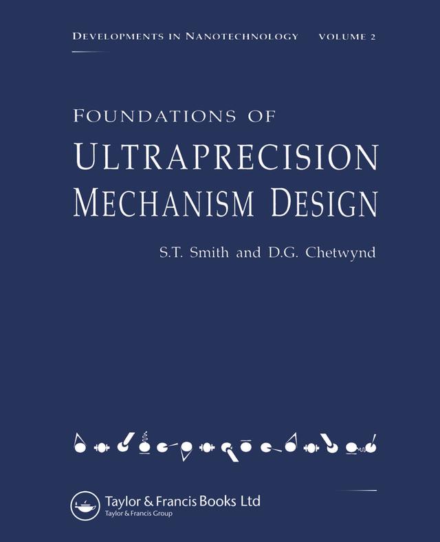 Foundations of Ultra-Precision Mechanism Design by Stuart T. Smith