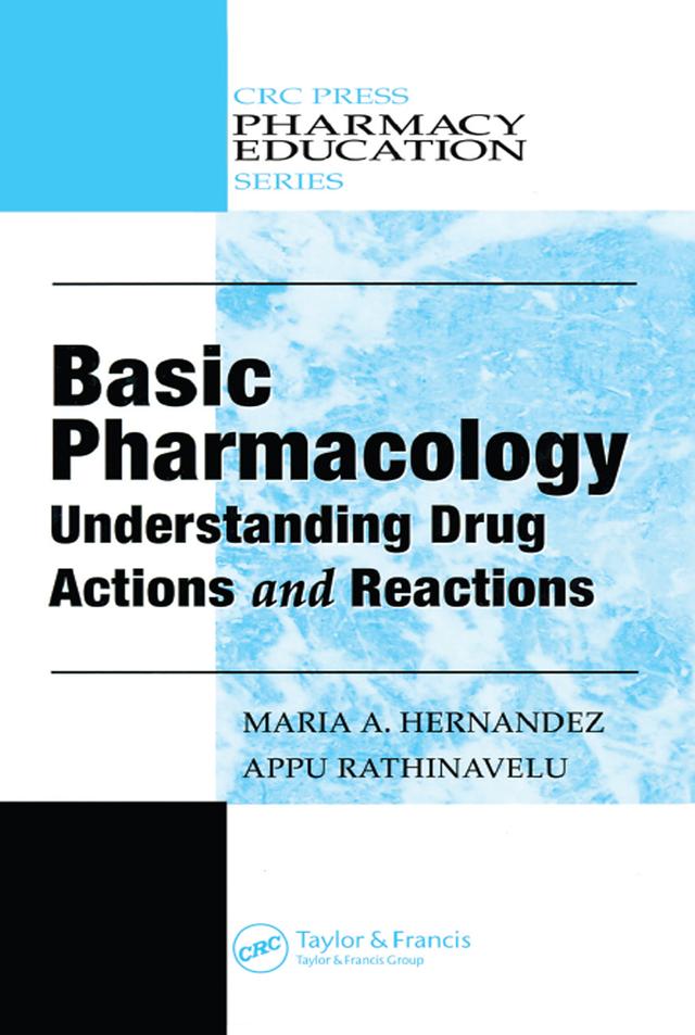 Basic Pharmacology by Appu Rathinavelu, Ph.D., Maria A. Hernandez, Ph.D.