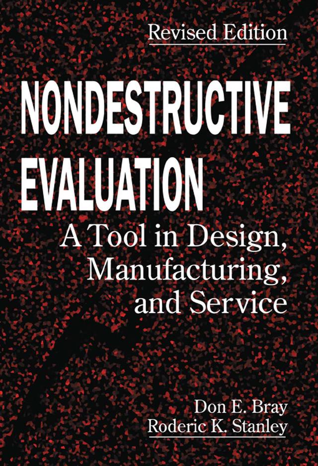 Nondestructive Evaluation by Don E. Bray, Roderick K. Stanley