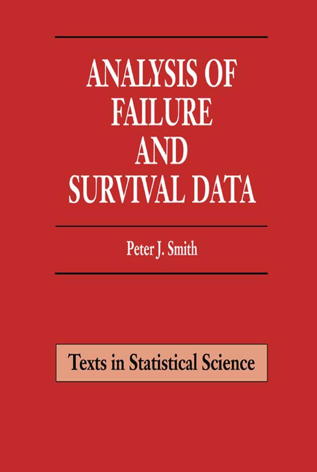 Analysis of Failure and Survival Data by Peter J. Smith