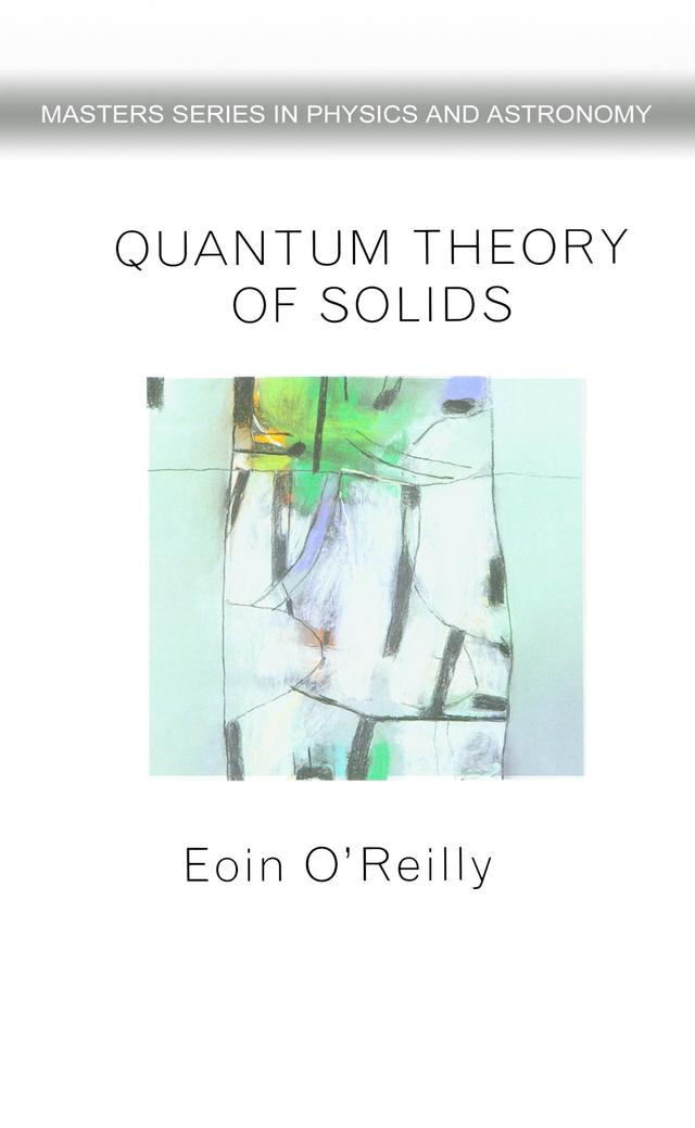 Quantum Theory of Solids by Eoin O'Reilly