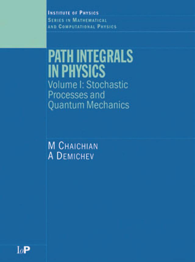 Path Integrals in Physics by A Demichev, M Chaichian