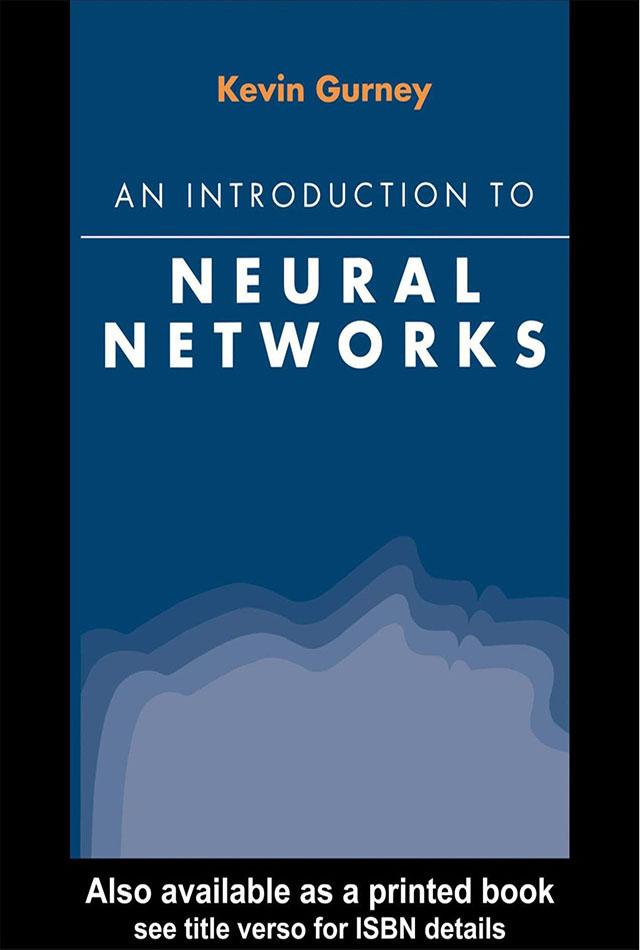 An Introduction to Neural Networks by Kevin Gurney