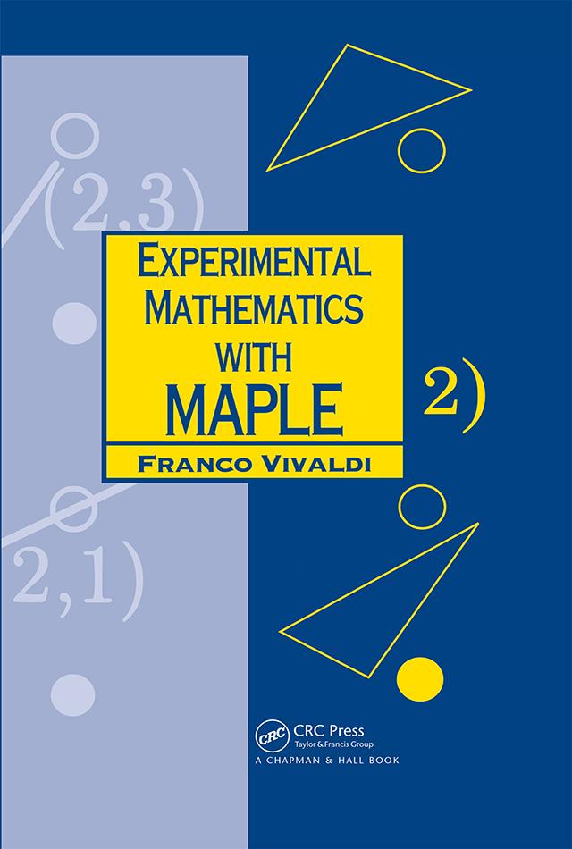 Experimental Mathematics with Maple by Franco Vivaldi