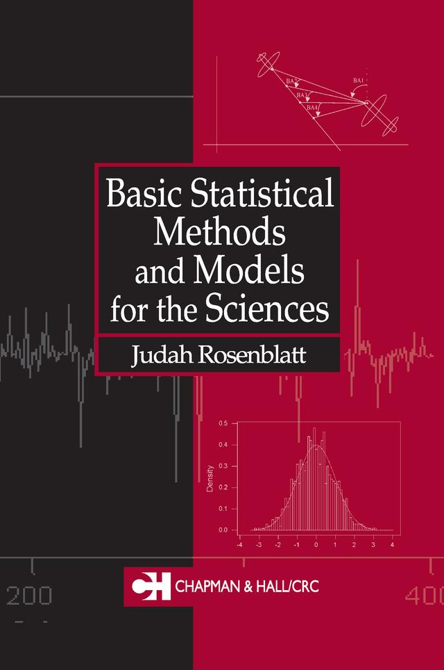 Basic Statistical Methods and Models for the Sciences by Judah Rosenblatt