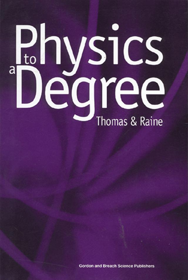 Physics to a Degree by Derek Raine, E.G. Thomas