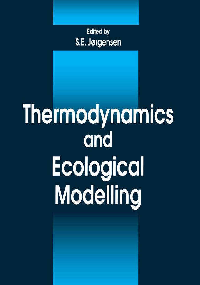 Thermodynamics and Ecological Modelling by Sven E. Jorgensen