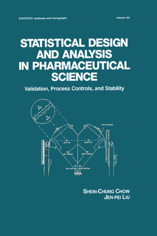 Statistical Design and Analysis in Pharmaceutical Science by Jen-pei Liu, Shein-Chung Chow
