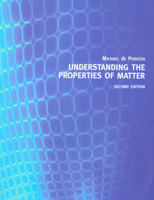 Understanding the Properties of Matter by Michael de Podesta
