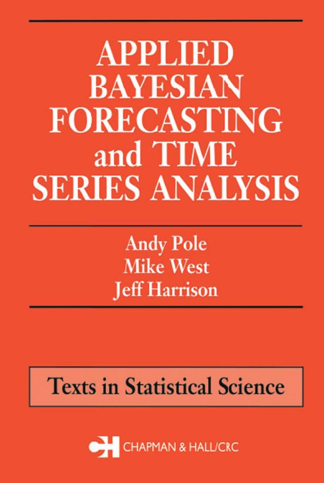 Applied Bayesian Forecasting and Time Series Analysis by Andy Pole, Jeff Harrison, Mike West