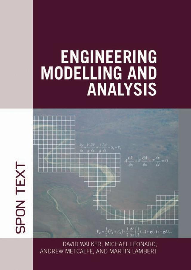 Engineering Modelling and Analysis by Andrew Metcalfe, David Walker, Martin Lambert, Michael Leonard