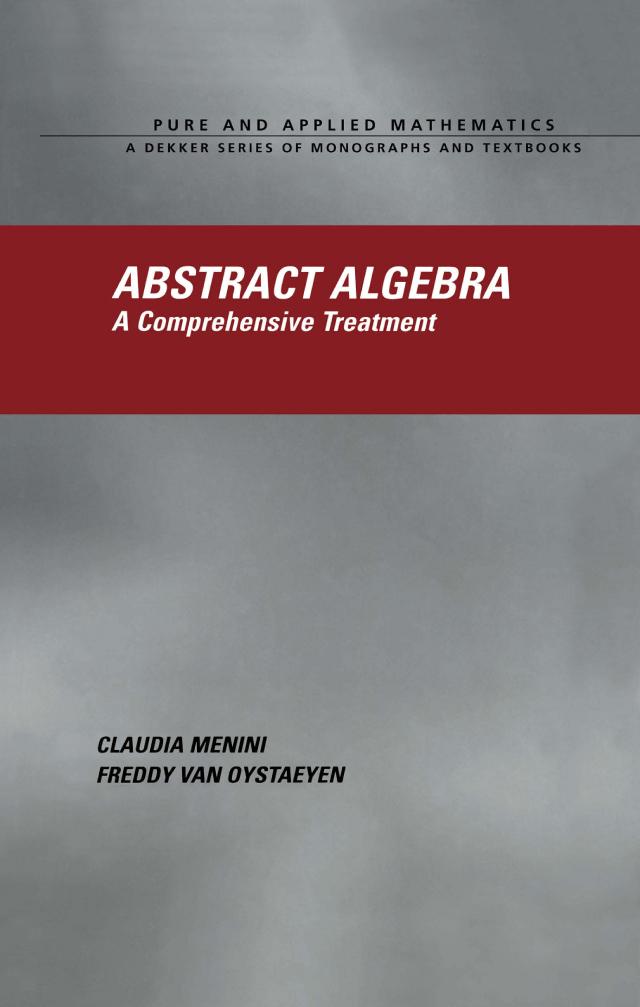 Abstract Algebra by Claudia Menini, Freddy Van Oystaeyen