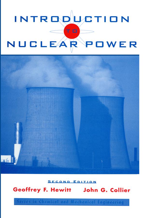 Introduction to Nuclear Power by Geoffrey F. Hewitt, John G. Collier