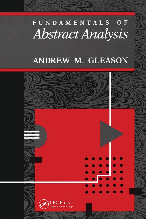 Fundamentals of Abstract Analysis by Andrew Gleason