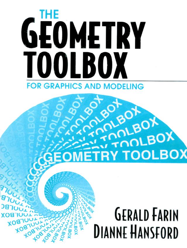 The Geometry Toolbox for Graphics and Modeling by Dianne Hansford, Gerald Farin