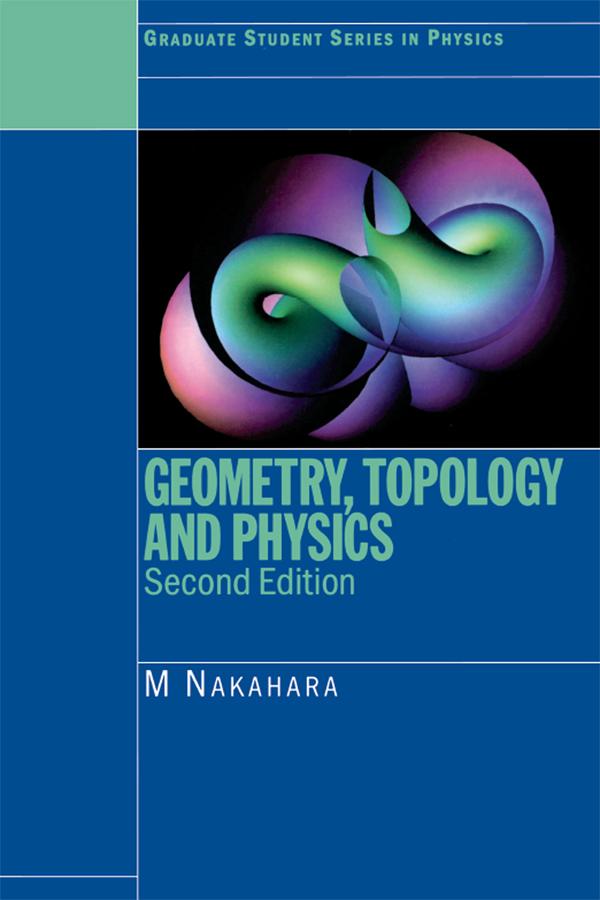 Geometry, Topology and Physics by Mikio Nakahara