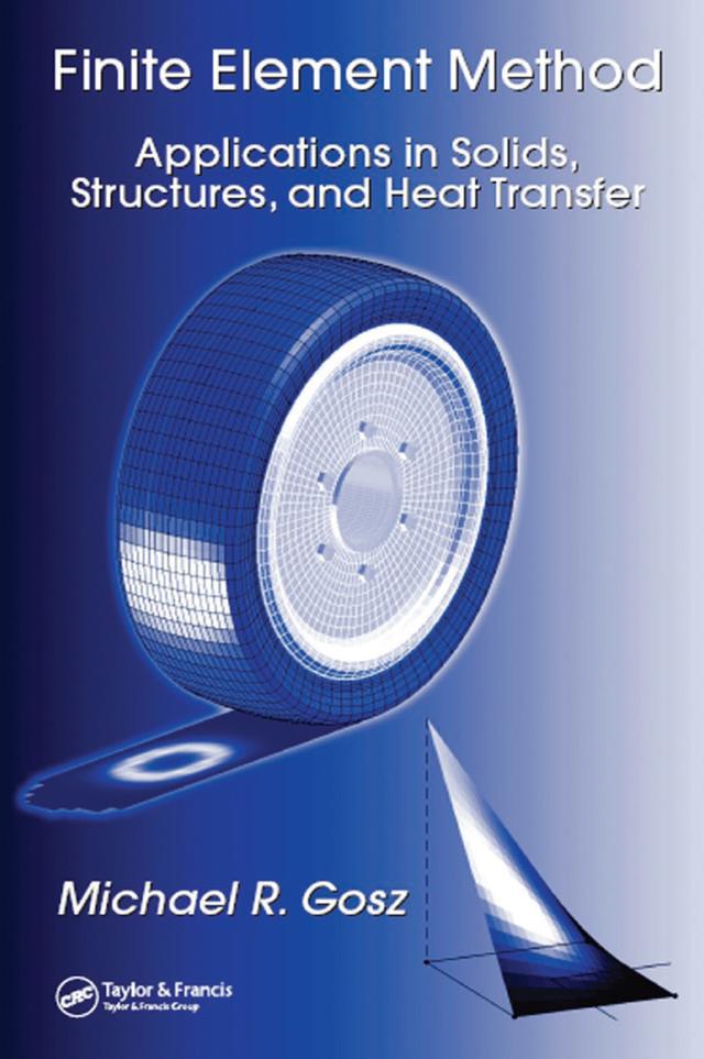 Finite Element Method by Michael R. Gosz