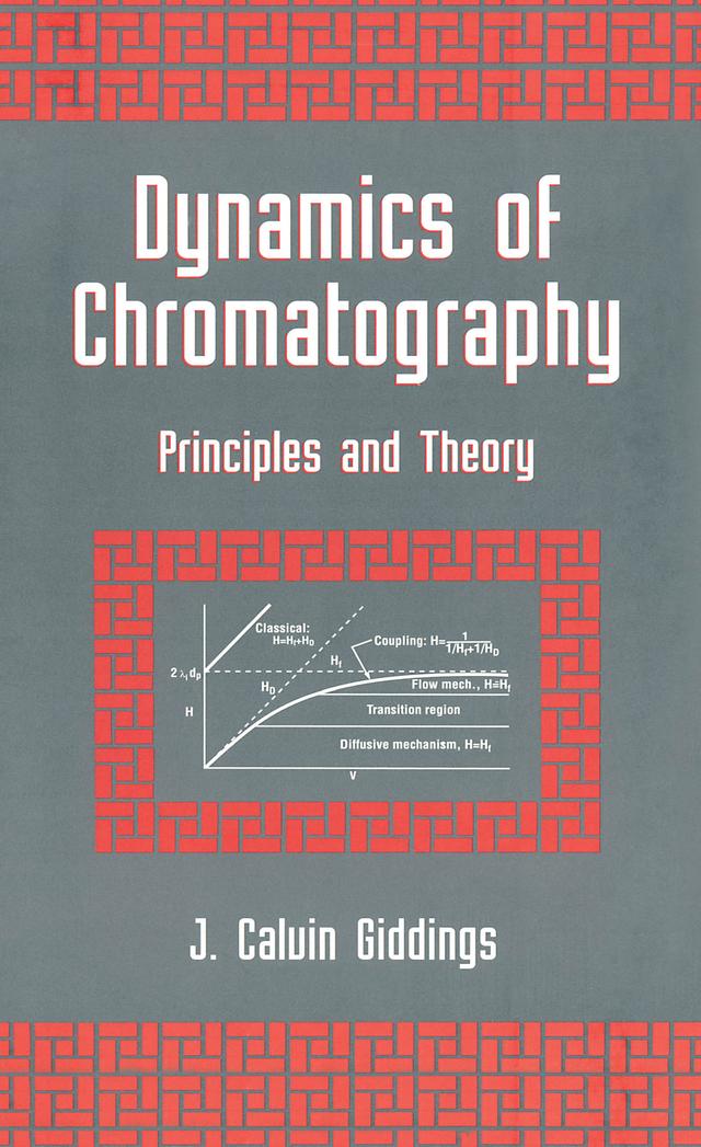 Dynamics of Chromatography by J. Calvin Giddings