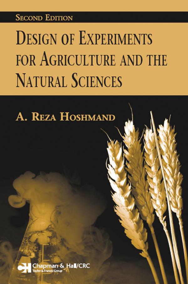 Design of Experiments for Agriculture and the Natural Sciences by Reza Hoshmand