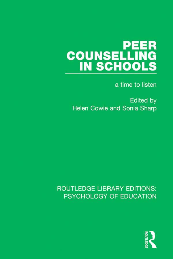 Peer Counselling in Schools by Helen Cowie, Sonia Sharp