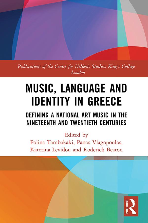Music, Language and Identity in Greece by Katerina Levidou, Panos Vlagopoulos, Polina Tambakaki, Roderick Beaton