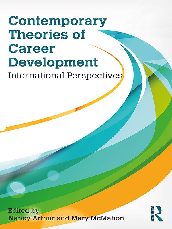 Contemporary Theories of Career Development by Mary McMahon, Nancy Arthur