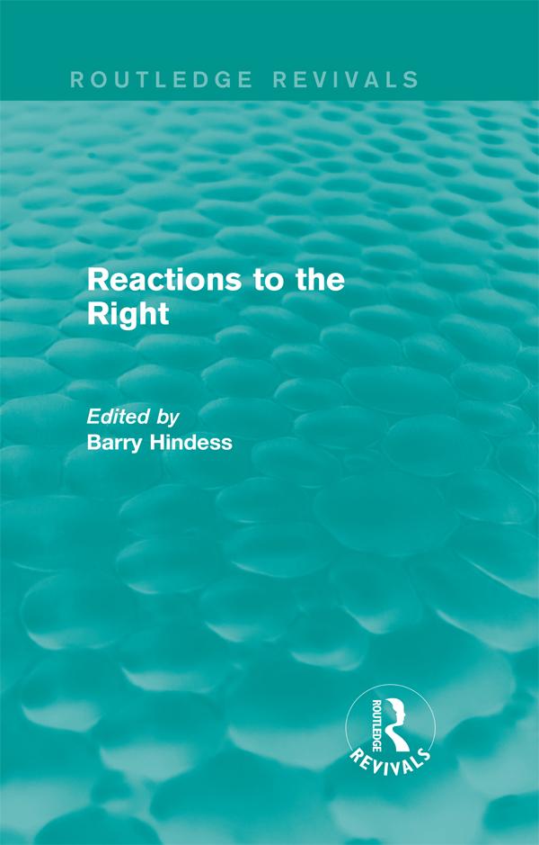 Routledge Revivals: Reactions to the Right (1990) by Barry Hindess
